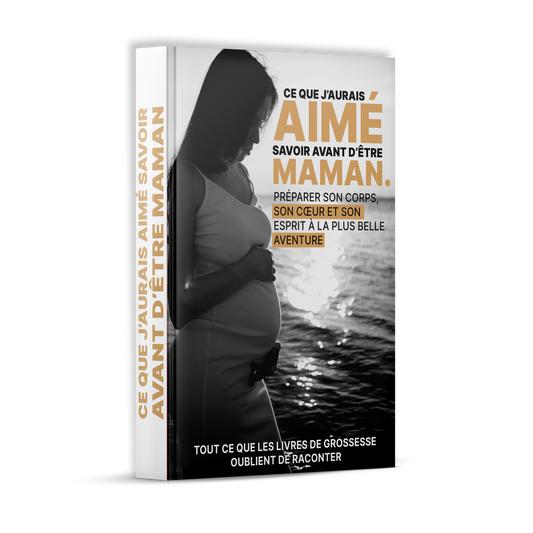 Ce que j’aurais aimé savoir avant d’être maman.